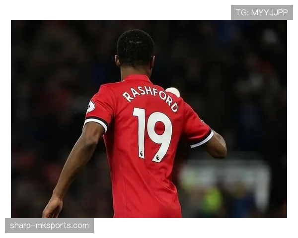 拉什福德逆转表现突出，快速突破与精准射门展现超强竞争力